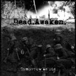 Dead Awaken : ..Tomorrow We Die..
